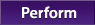Perform button
